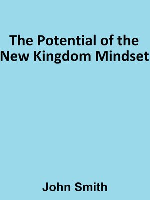 cover image of The Potential of the New Kingdom Mindset
